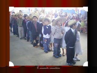 É casamento comunitário 