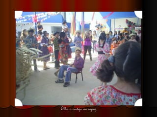 Olha o cortejo ao rapaz 