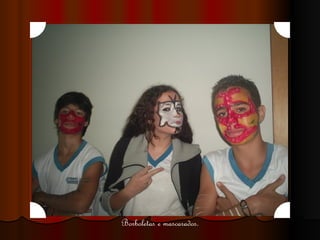 Borboletas e mascarados. 