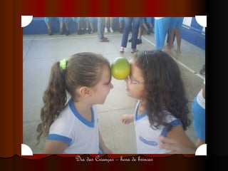 Dia das Crianças – hora de brincar 