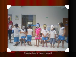 Grupo de alunos de 4 anos – turma A 