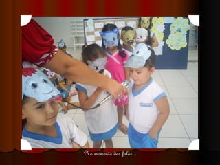 No momento das falas... 