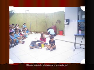 Plateia assistindo atentamente a apresentação! 