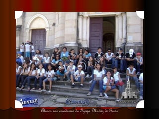 Alunos nas escadarias da Igreja Matriz de Goiás 