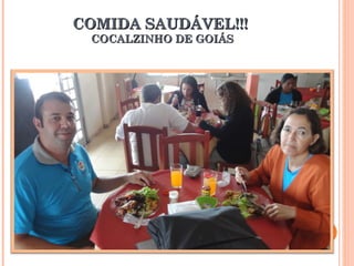 COMIDA SAUDÁVEL!!!  COCALZINHO DE GOIÁS 