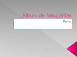 Álbum de fotografias Paris 