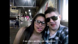 E nas frase que ficaram na memória
 