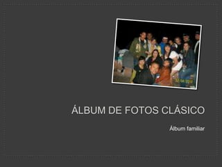Álbum de fotos clásico Álbum familiar 