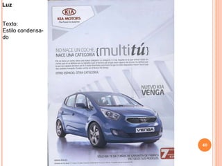 Luz Texto: Estilo condensa- do 