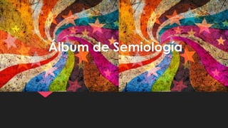 Álbum de Semiología
 