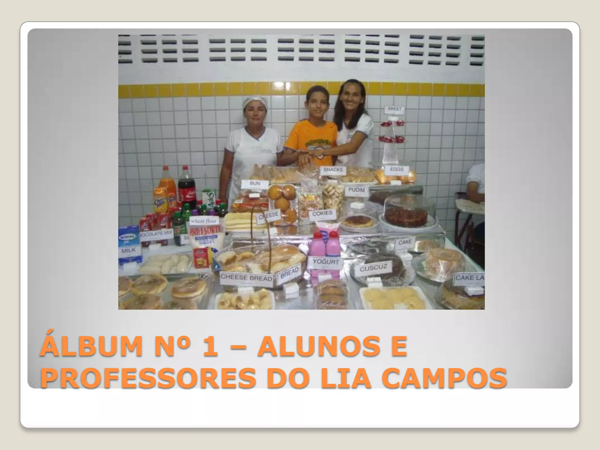 ÁLBUM Nº 1 – ALUNOS E PROFESSORES DO LIA CAMPOS