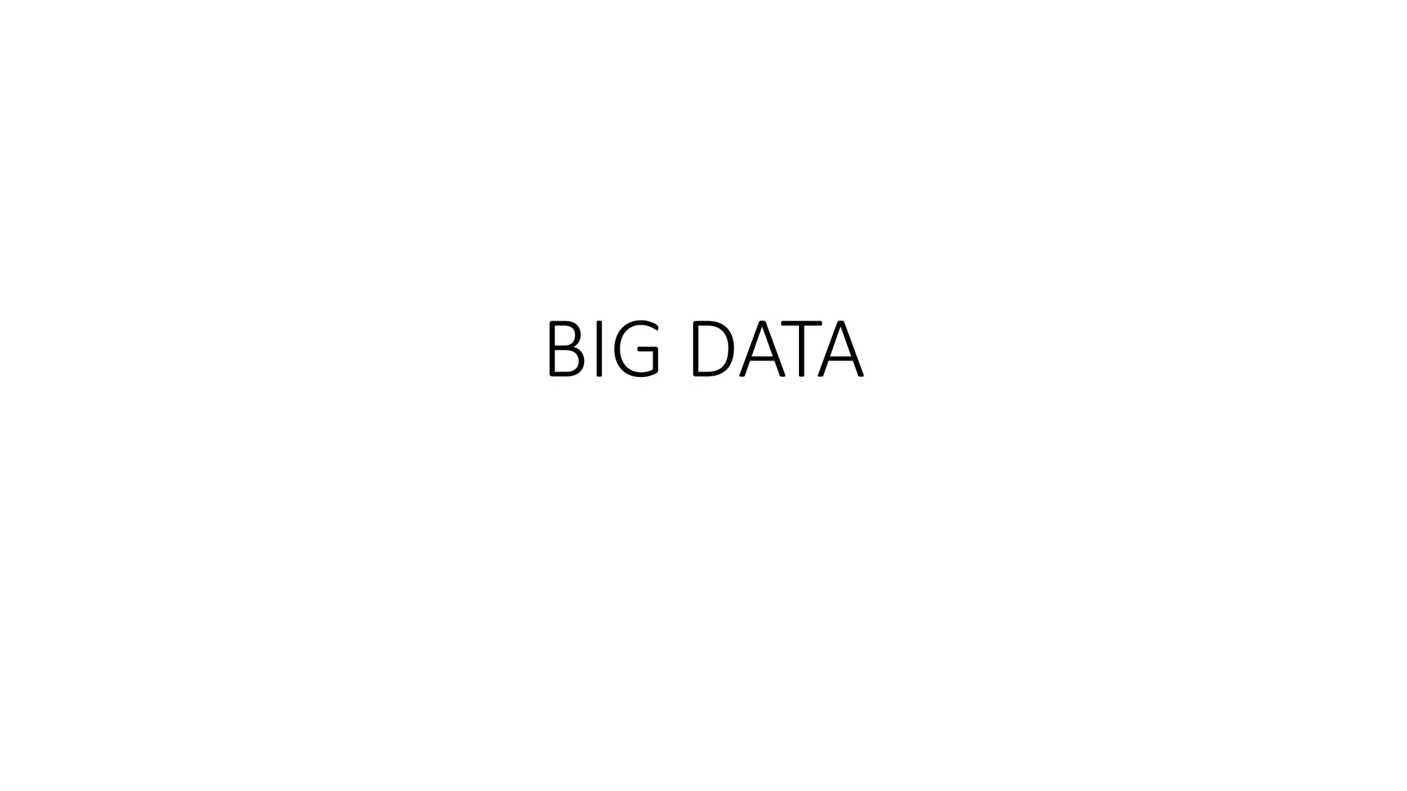 BIG DATA
 