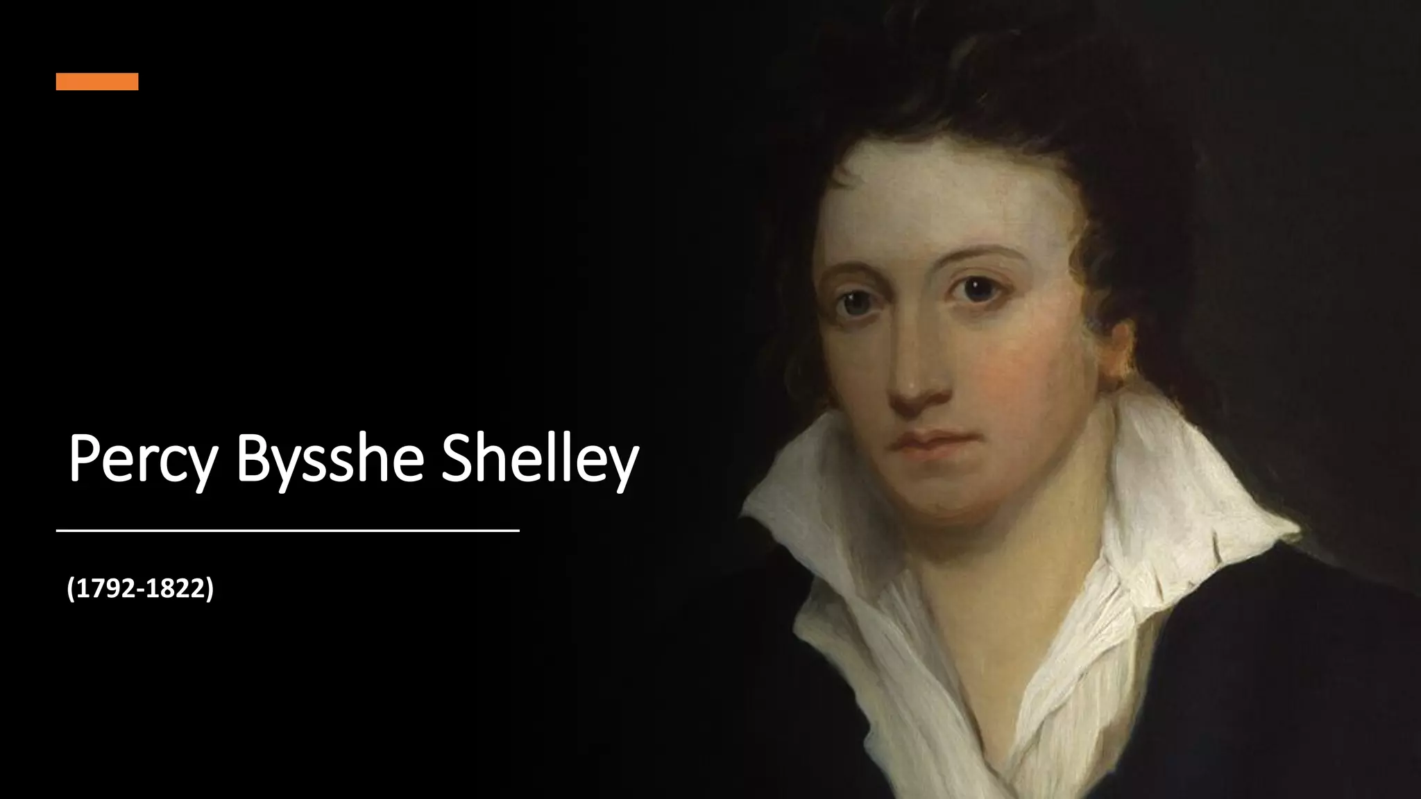 Percy Bysshe Shelley
(1792-1822)
 