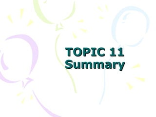 TOPIC 11 Summary 