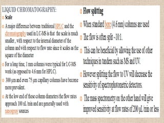 liquid chromatography - mass spectroscopy (LC-MS) | PPTX