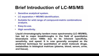 Liquid chromatography mass spectrometry LC-MS/MS | PPTX