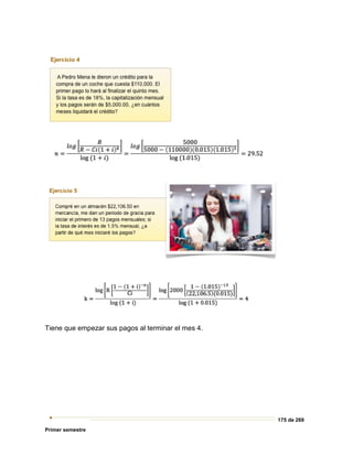 175 de 269
Primer semestre
Tiene que empezar sus pagos al terminar el mes 4.
 