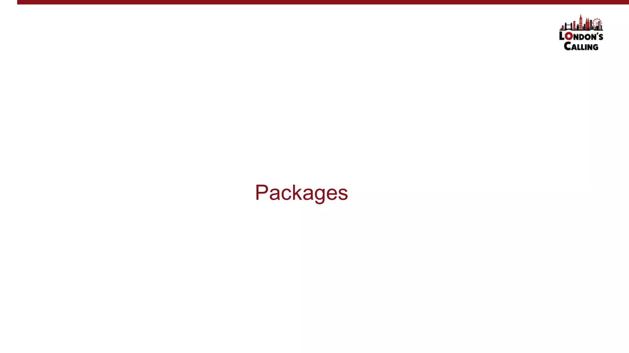 Packages
 