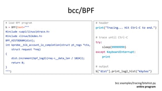 bcc/BPF	
bcc	examples/tracing/bitehist.py	
en9re	program	
 