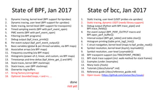 State	of	BPF,	Jan	2017	
1.  Dynamic	tracing,	kernel-level	(BPF	support	for	kprobes)	
2.  Dynamic	tracing,	user-level	(BPF	...