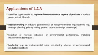 life cycle assesment with envoirenment impact | PPTX