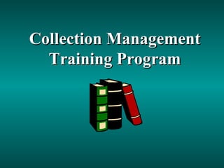 Collection Management Training Program 