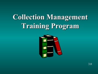 Collection Management Training Program 3.0 