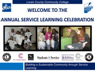 Lorain County Community College Service-Learning Celebration | PPT
