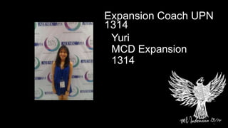 Yuri
MCD Expansion
1314
Expansion Coach UPN
1314
 