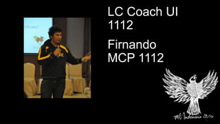 Firnando
MCP 1112
LC Coach UI
1112
 