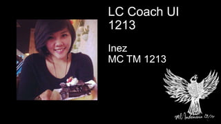 LC Coach UI
1213
Inez
MC TM 1213
 