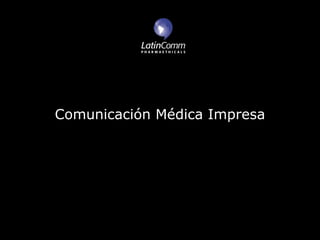 Comunicación Médica Impresa
 
