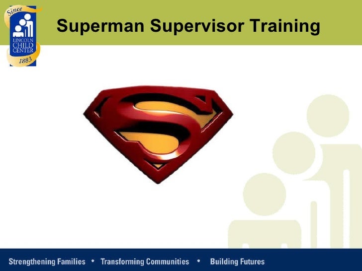 lcc powerpoint superman supervisor employee training ppt