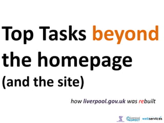 Top Tasks beyond the homepage (and the site) how liverpool.gov.ukwas rebuilt 