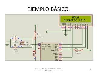 EJEMPLO BÁSICO.




  ESCUELA ESPECIALIZADA EN INGENIERIA -
                                          26
                MEGATEC
 