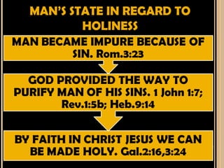MAN’S STATE IN REGARD TO
HOLINESS
 
