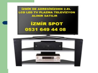 Aliağa İkinci El Tv Lcd Alım Satım 0531 649 44 08, İzmir Aliağa İkinci El Led tv Alan Yerler, İzmir Aliağa 2.el sıfır Plazma Televizyon Alınır Satılır,oled tv, k tv, smart tv, tv, full hd, ultra hd, televizyon alanlar, 82 ekran, 102  ekran,