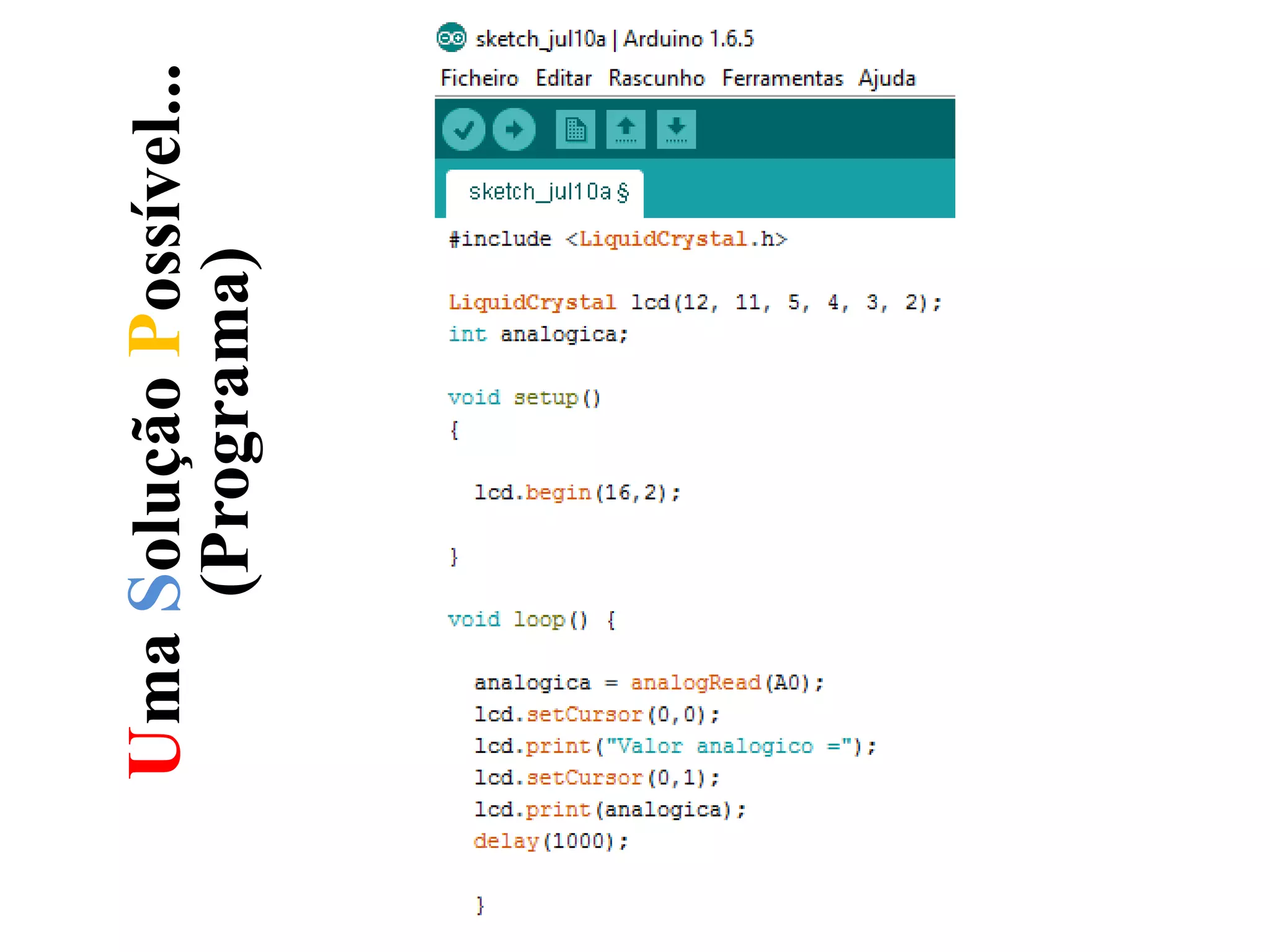 UmaSoluçãoPossível...
(Programa)
 
