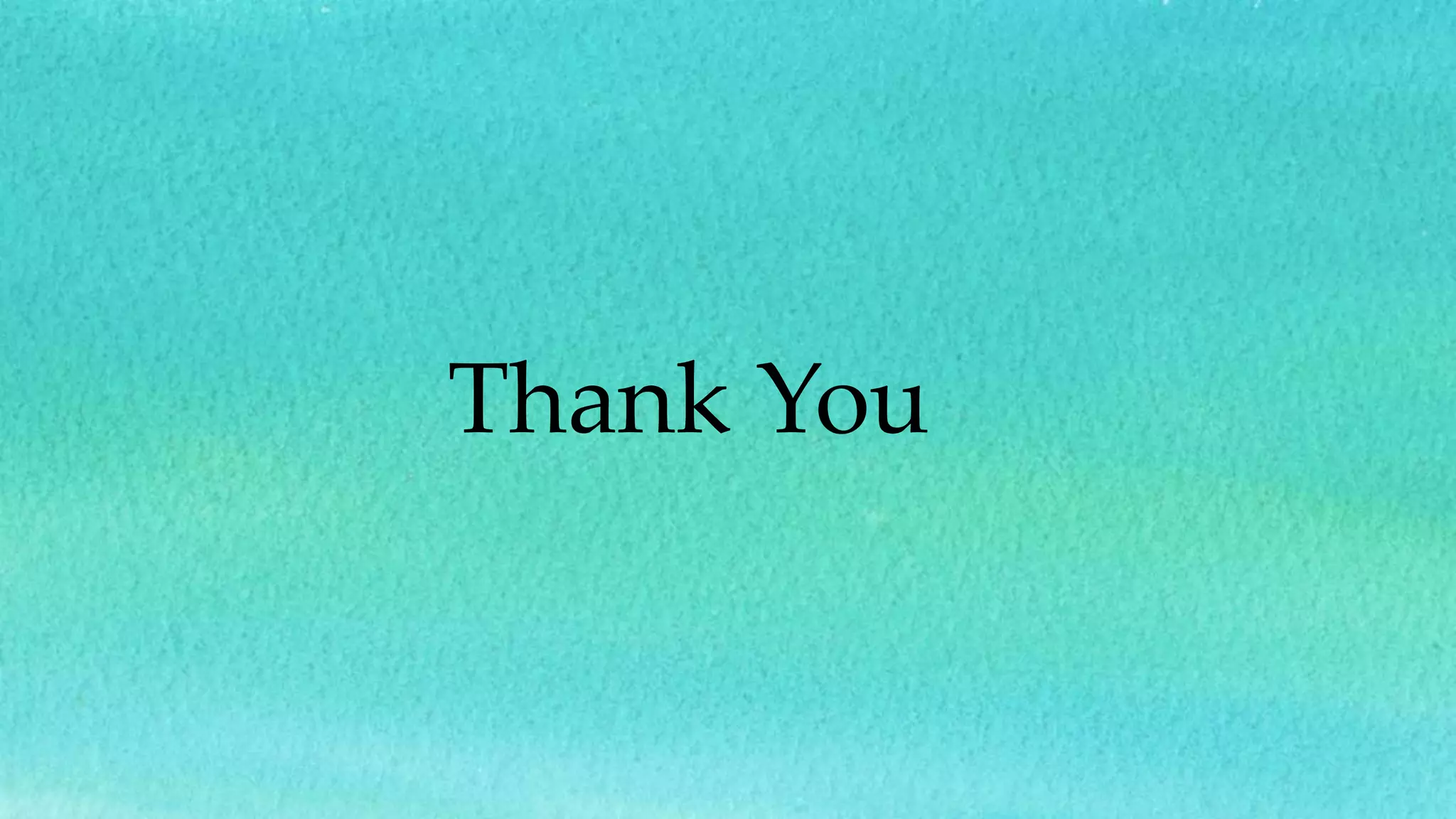 Thank You
 