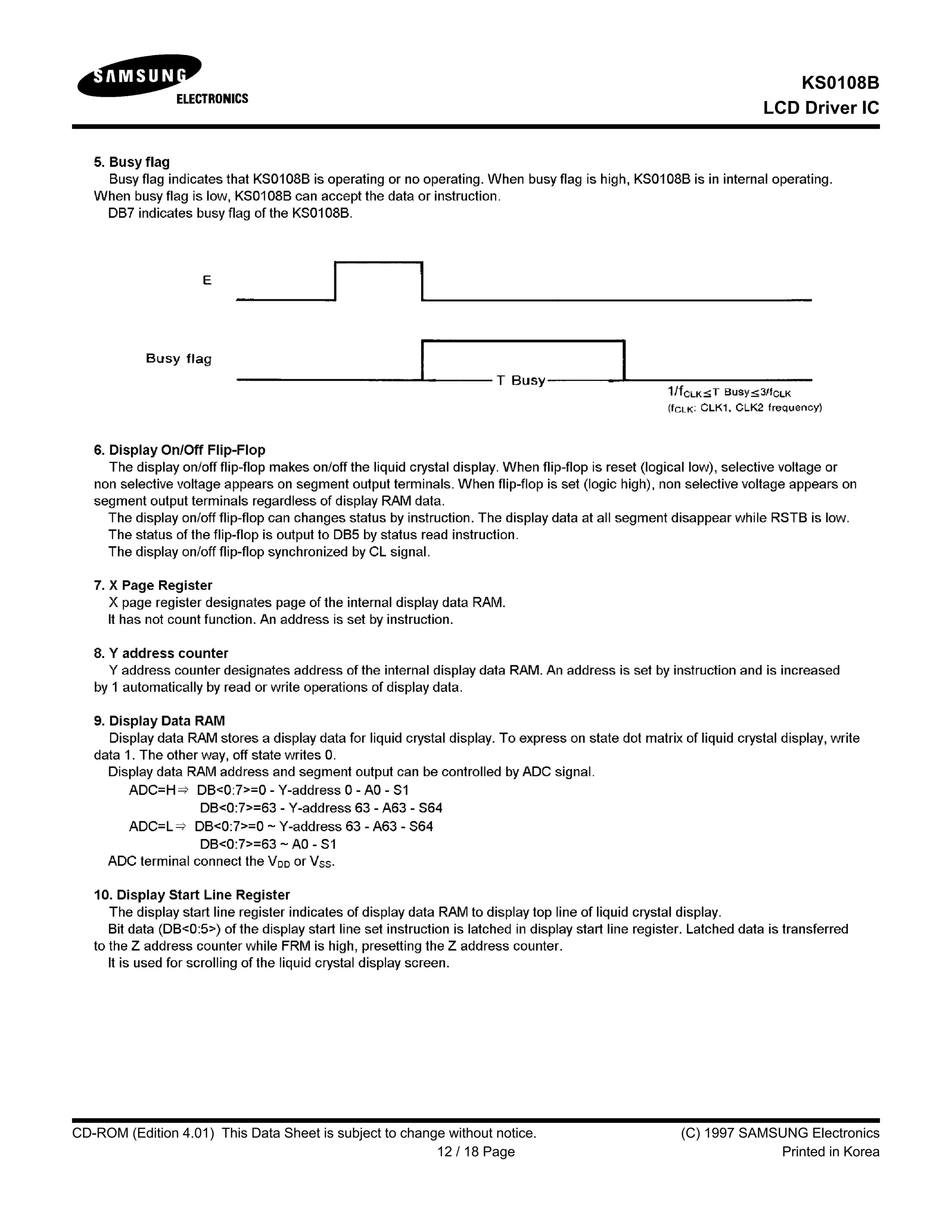 KS0108B
LCD Driver IC
CD-ROM (Edition 4.01) This Data Sheet is subject to change without notice. (C) 1997 SAMSUNG Electronics
12 / 18 Page Printed in Korea
 