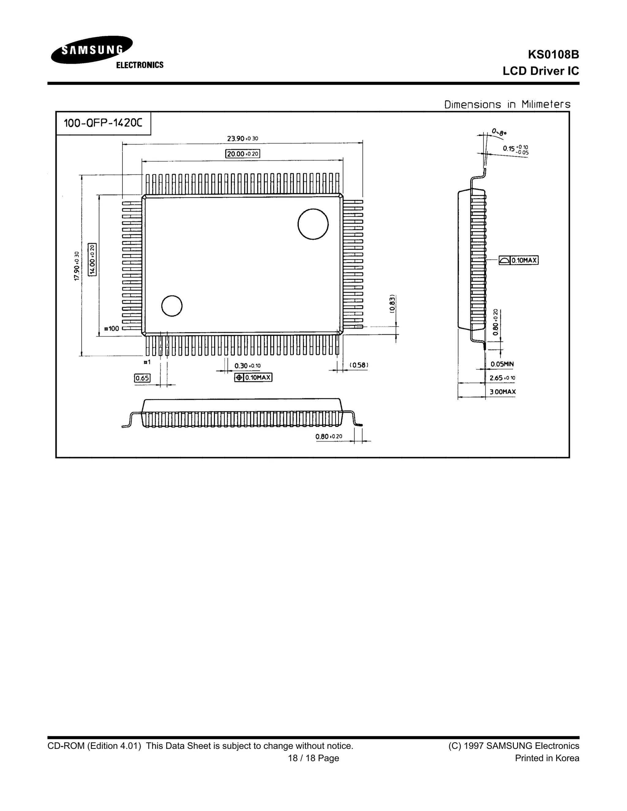 KS0108B
LCD Driver IC
CD-ROM (Edition 4.01) This Data Sheet is subject to change without notice. (C) 1997 SAMSUNG Electronics
18 / 18 Page Printed in Korea
 