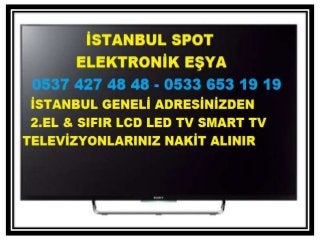 (0537 427 48 48) Şehremini İkinci El Lcd Tv Led Tv Alanlar Sıfır Televizyon Alan Yerler