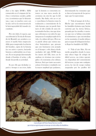 monte, las cuevas… Si a eso le
añadimos la climatología que nor-
malmente solía acompañar (sobre
todo en Andalucía con pre...