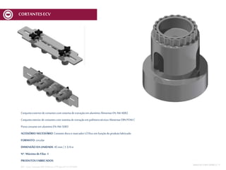 Conjuntoexteriorde cortantescom sistemade extraçãoem alumínioAlimentarEN AW-6082
Conjuntointeriordecortantescom sistemade extraçãoem polímerotécnico AlimentarDIN POM C
Portacortanteem alumínioEN AW-5083
ACESSÓRIO NECESSÁRIO: Cortantediscoe marcador MCV6xx em funçãodoprodutofabricado
FORMATO: circular
DIMENSÃO DA UNIDADE: 45 mm | 1 3/4 in
Nº. Máximo de Filas: 4
PRODUTOS FABRICADOS:
REF.:Conj. CortanteERD D45mmnº16Spec01V1 ECV600
CORTANTESECV
MESA DECORTEMCV | 17
 