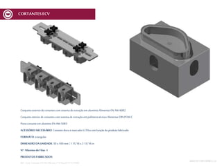 Conjuntoexteriorde cortantescom sistemade extraçãoem alumínioAlimentarEN AW-6082
Conjuntointeriordecortantescom sistemade extraçãoem polímerotécnico AlimentarDIN POM C
Portacortanteem alumínioEN AW-5083
ACESSÓRIO NECESSÁRIO: Cortantediscoe marcador MCV6xx em funçãodoprodutofabricado
FORMATO: triangular
DIMENSÃO DA UNIDADE: 50 x 100 mm | 1 15/16x 3 15/16in
Nº. Máximo de Filas: 4
PRODUTOS FABRICADOS:
REF.:Conj. CortanteETR 50x100mmnº10Spec01V1 ECV600
MESA DECORTEMCV | 22
CORTANTESECV
 