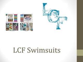 LCF Swimsuits  