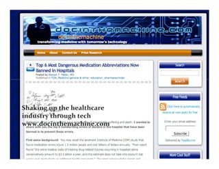 Shaking up the healthcare
industry through tech
www.docinthemachine.com
 