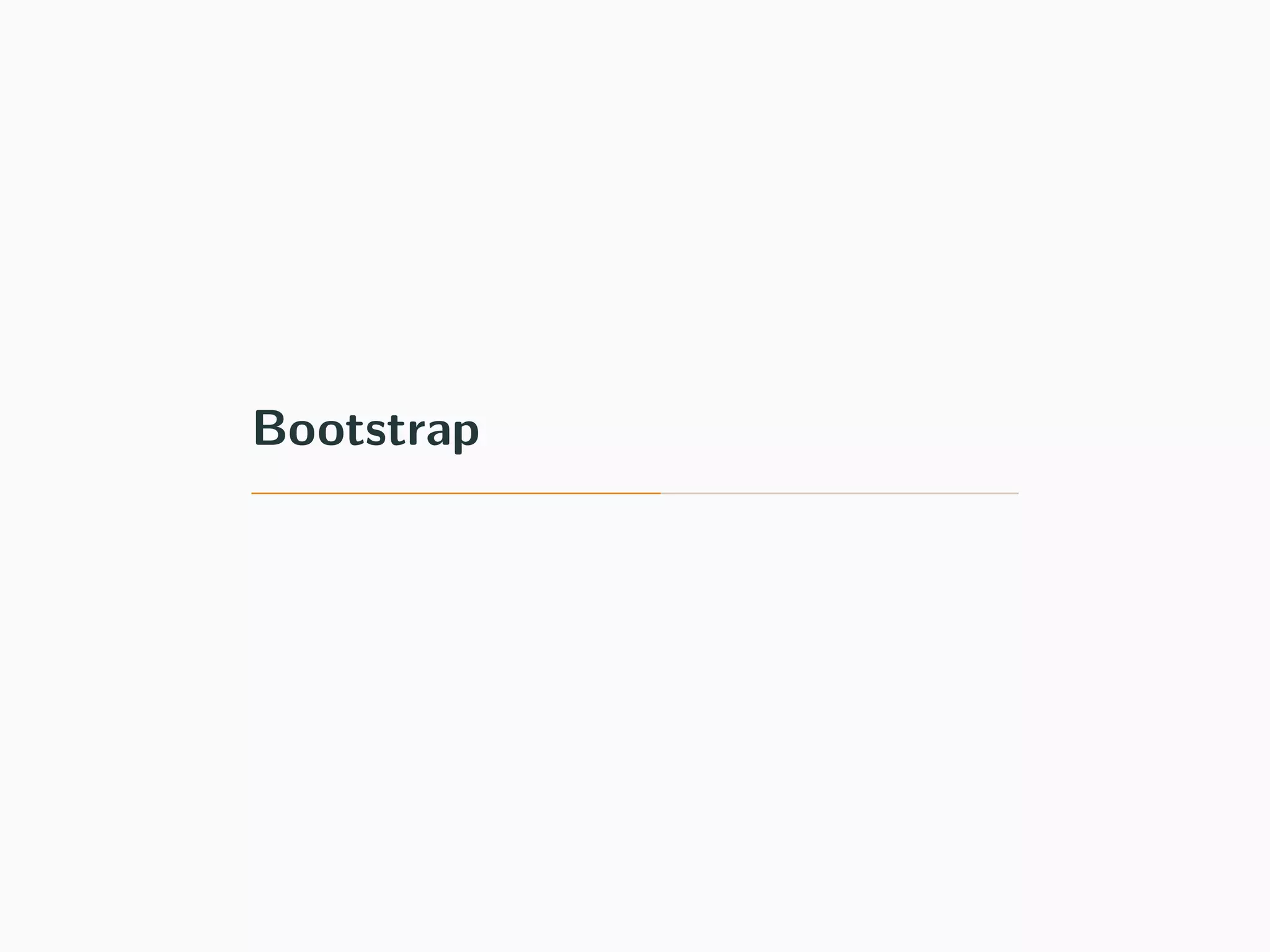 Bootstrap
 