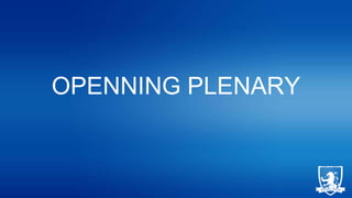 OPENNING PLENARY

 