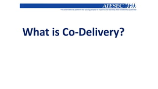 What is Co-Delivery?

 